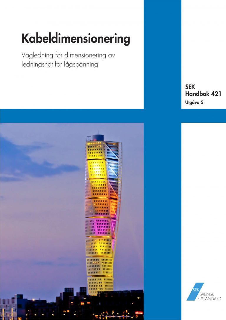 SEK Handbok 421 – Kabeldimensionering – Vägledning för dimensionering av ledningsnät för lågspänning