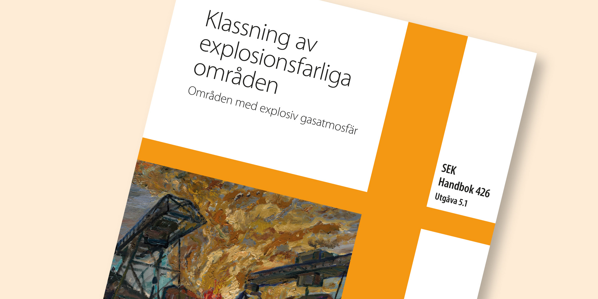 Klassning av explosionsfarliga områden - Områden med explosiv gasatmosfär SEK Handbok 426