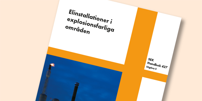Elinstallationer i explosionsfarliga områden SEK Handbok 427