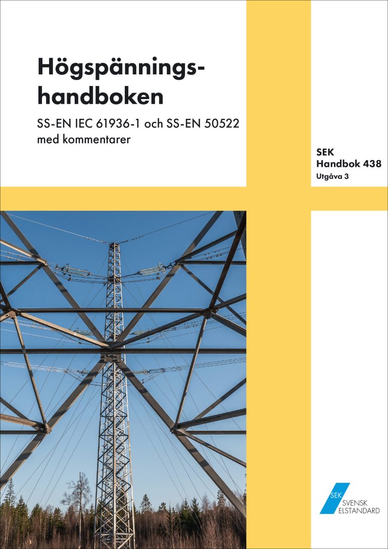 SEK Handbok 438 - Högspänningshandboken - SS-EN IEC 61936-1 och SS-EN 50522 med kommentarer