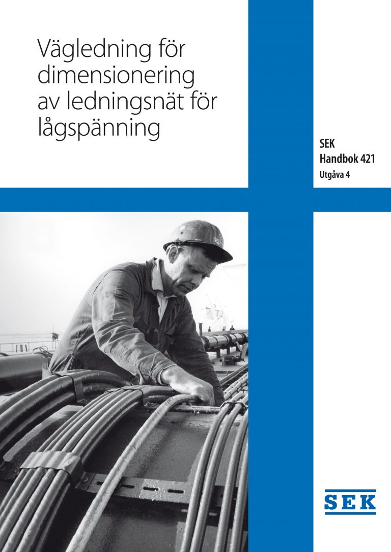 SEK Handbok 421 - Vägledning för dimensionering av ledningsnät för lågspänning