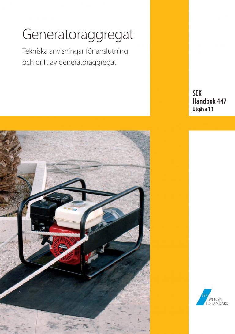 SEK Handbok 447 - Generatoraggregat - Tekniska anvisningar för anslutning och drift av generatoraggregat